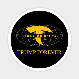 Tru-Trump Fan - Trump Forever (Yellow & Grey on Black) Magnet